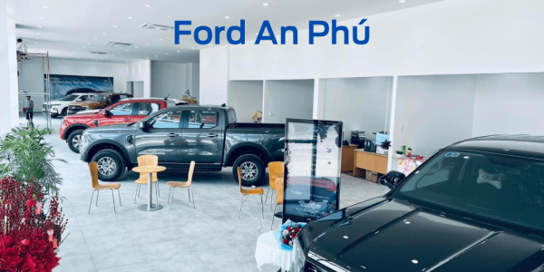 Tìm Hiểu Về Ford An Phú Quận 2: Từ Địa Điểm Đến Dịch Vụ Chuyên Nghiệp