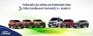 Thông minh, Kết nối và Thân thiện với Môi trường Ô tô Thế hệ Tiếp theo và Tiêu chuẩn Khí thải Euro 5 của Ford Việt Nam
