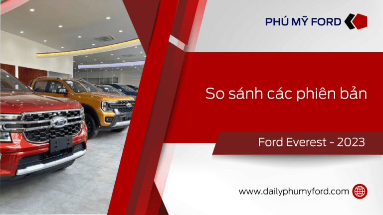 So sánh các phiên bản ford everest