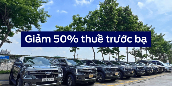 Cơ hội vàng mua xe mới: Giảm 50% phí trước bạ, kích cầu thị trường ô tô