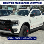 Top 5 lý do bạn nên mua Ford Ranger Stormtrak 2024 ngay hôm nay tại Phú Mỹ Ford