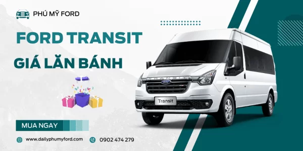 Giá lăn bánh Ford Transit 2024: Khuyến mãi và ưu đãi tháng 9