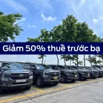 Cơ hội vàng mua xe mới: Giảm 50% phí trước bạ, kích cầu thị trường ô tô